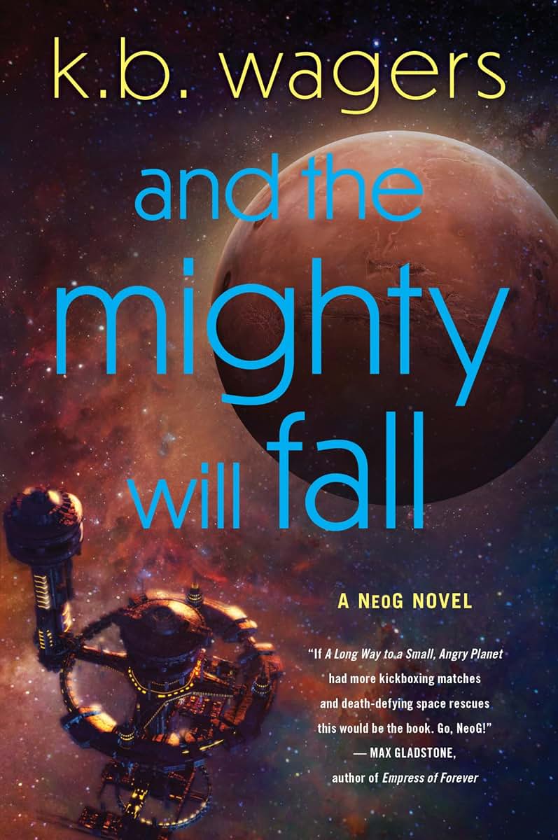 And the Mighty Will Fall: A NeoG Novel (NeoG, 4)