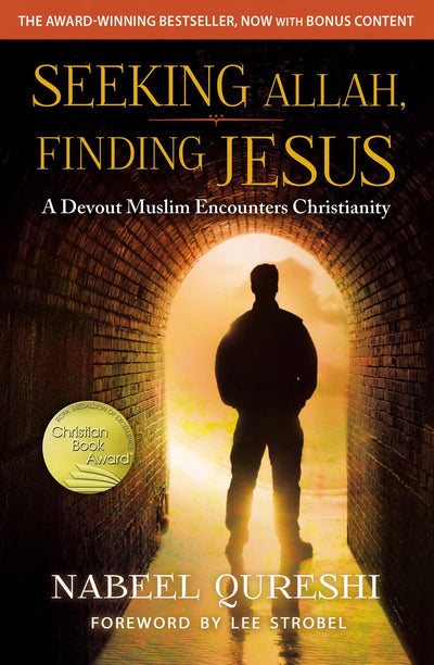 Seeking Allah, Finding Jesus: A Devout Muslim Encounters