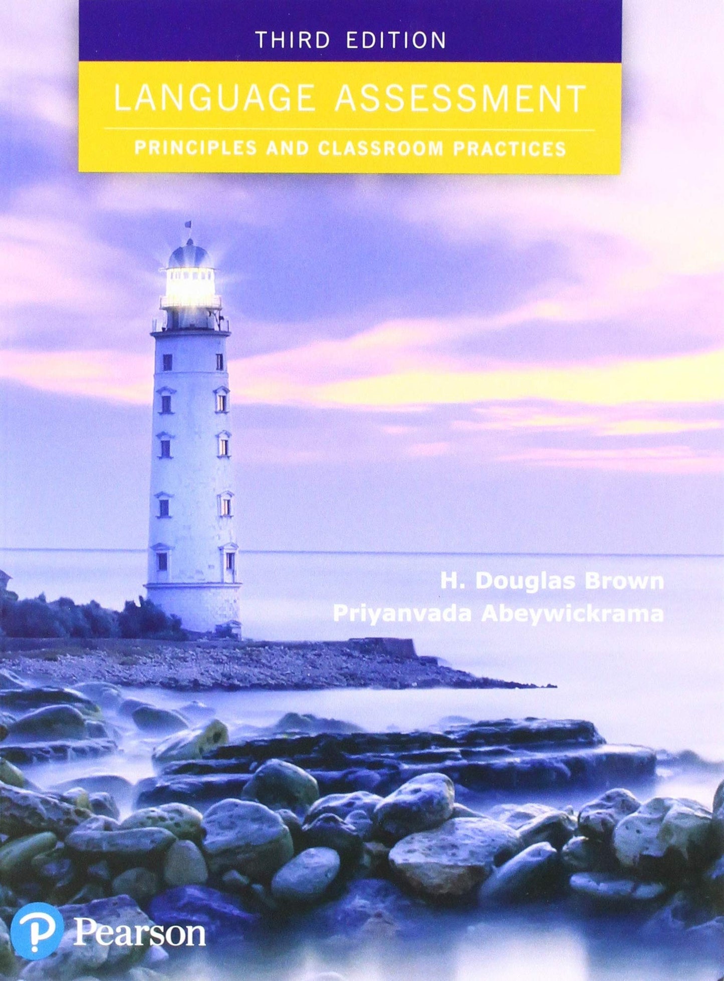 Language Assessment: Principles and Classroom Practices by B