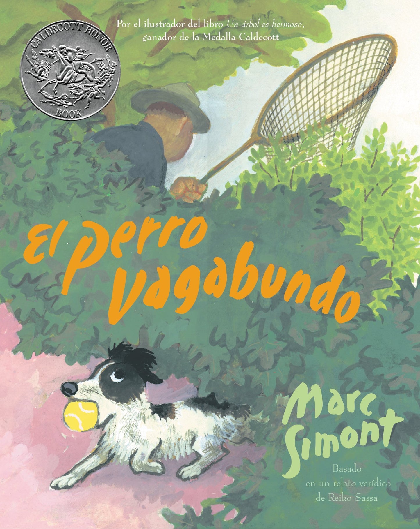 El perro vagabundo: The Stray Dog (Spanish edition), A Caldecott Honor Award Winner