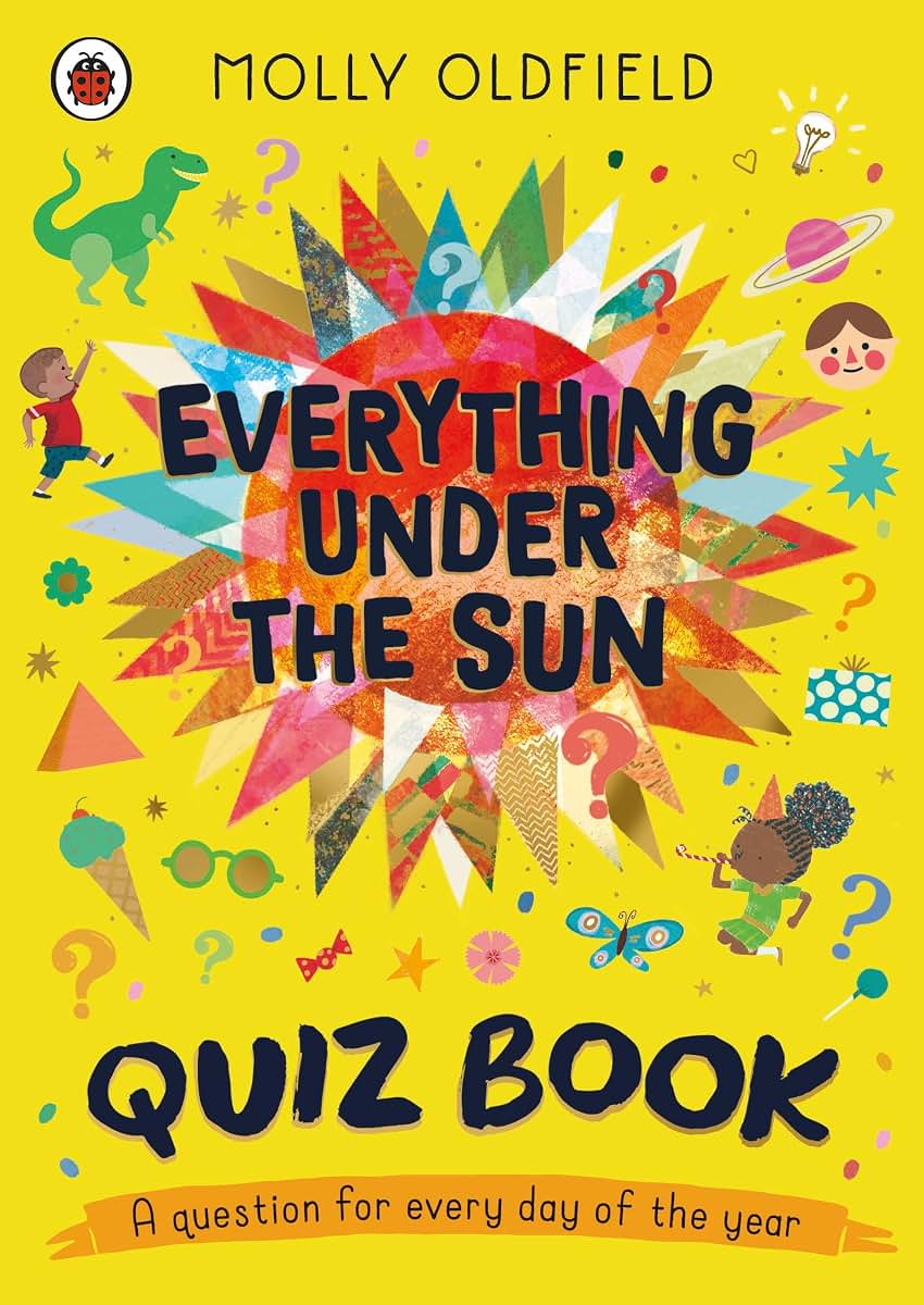 Ladybird Everything Under the Sun Quiz Book A question for every day of the year.