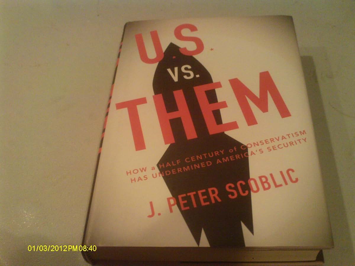 U.S. Versus Them: How a Half-Century of Conservatism Has Und