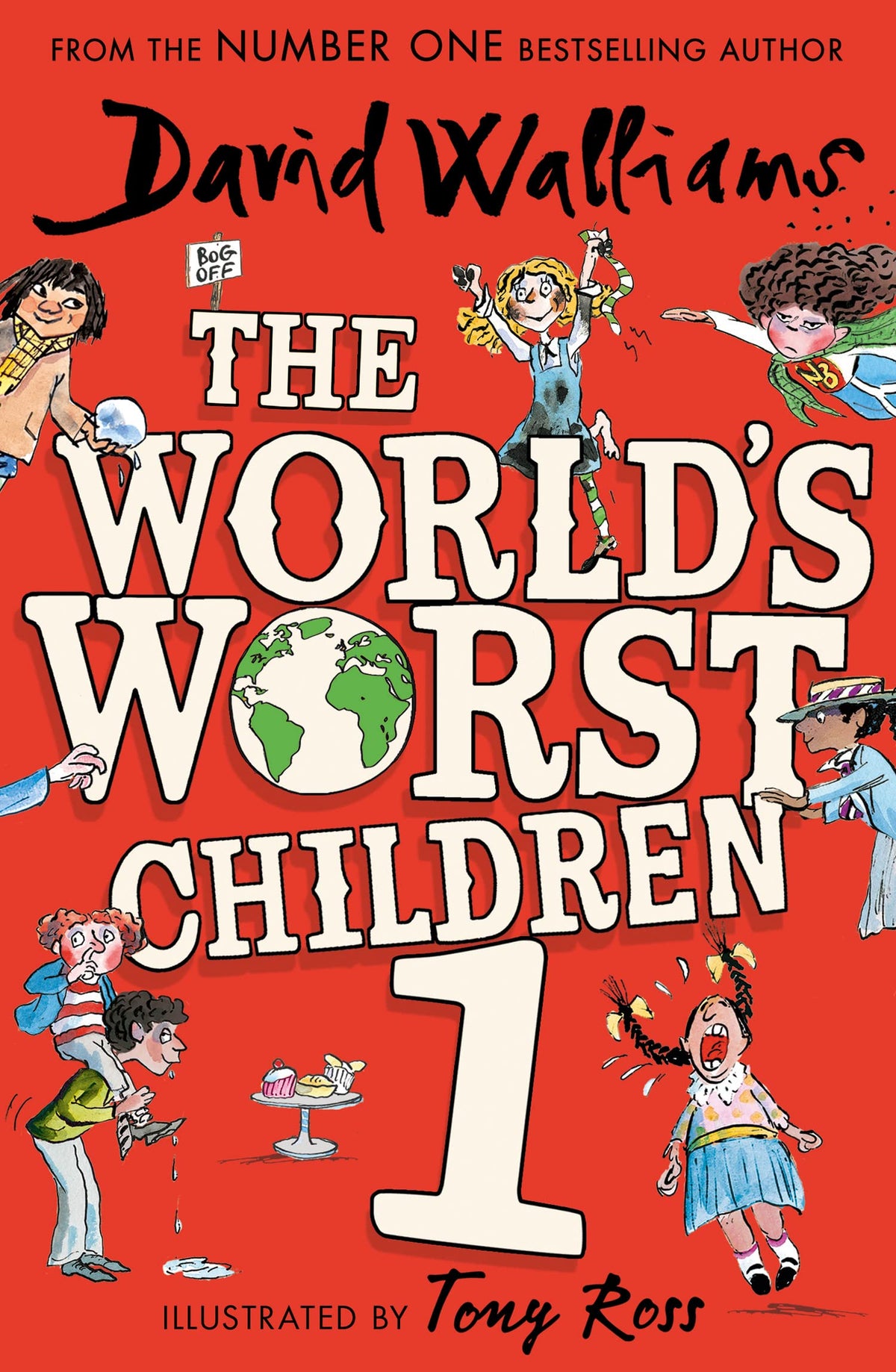 The Worlds Worst Children 1: A collection of ten funny illustrated stories for kids from the bestselling author of SLIME