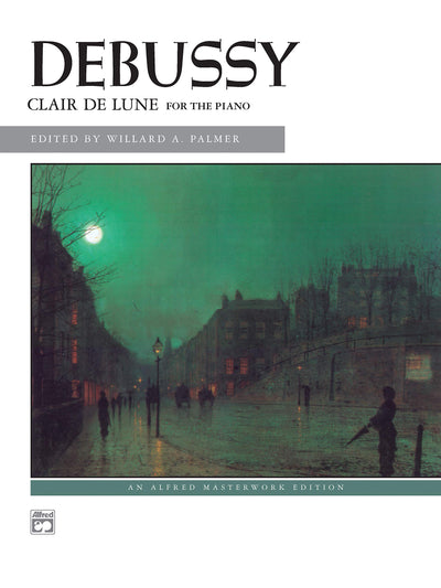 Clair de lune: from Suite Bergamasque (Alfred Masterwork Edition)