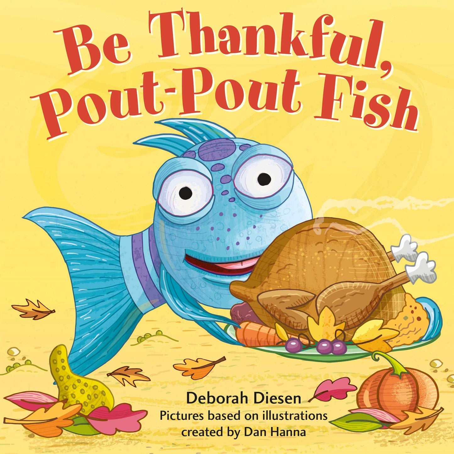 Be Thankful, Pout-Pout Fish (A Pout-Pout Fish Mini Adventure, 10)