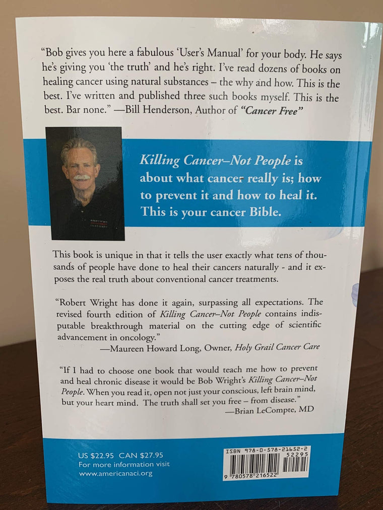 Killing Cancer Not People 4Th Edition — back cover