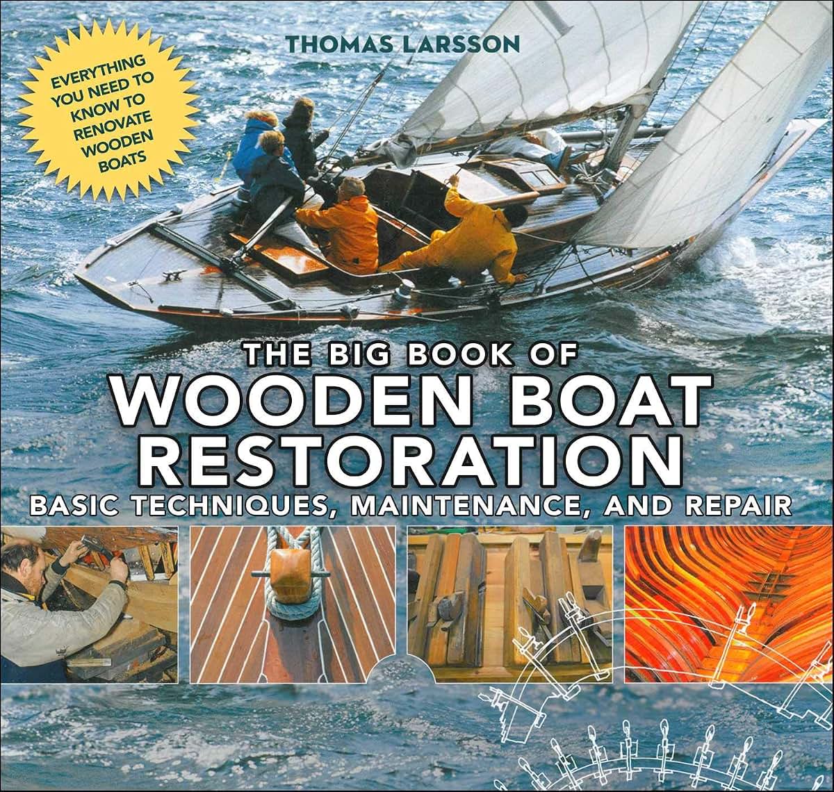 The Big Book of Wooden Boat Restoration: Basic Techniques, Maintenance, and Repair