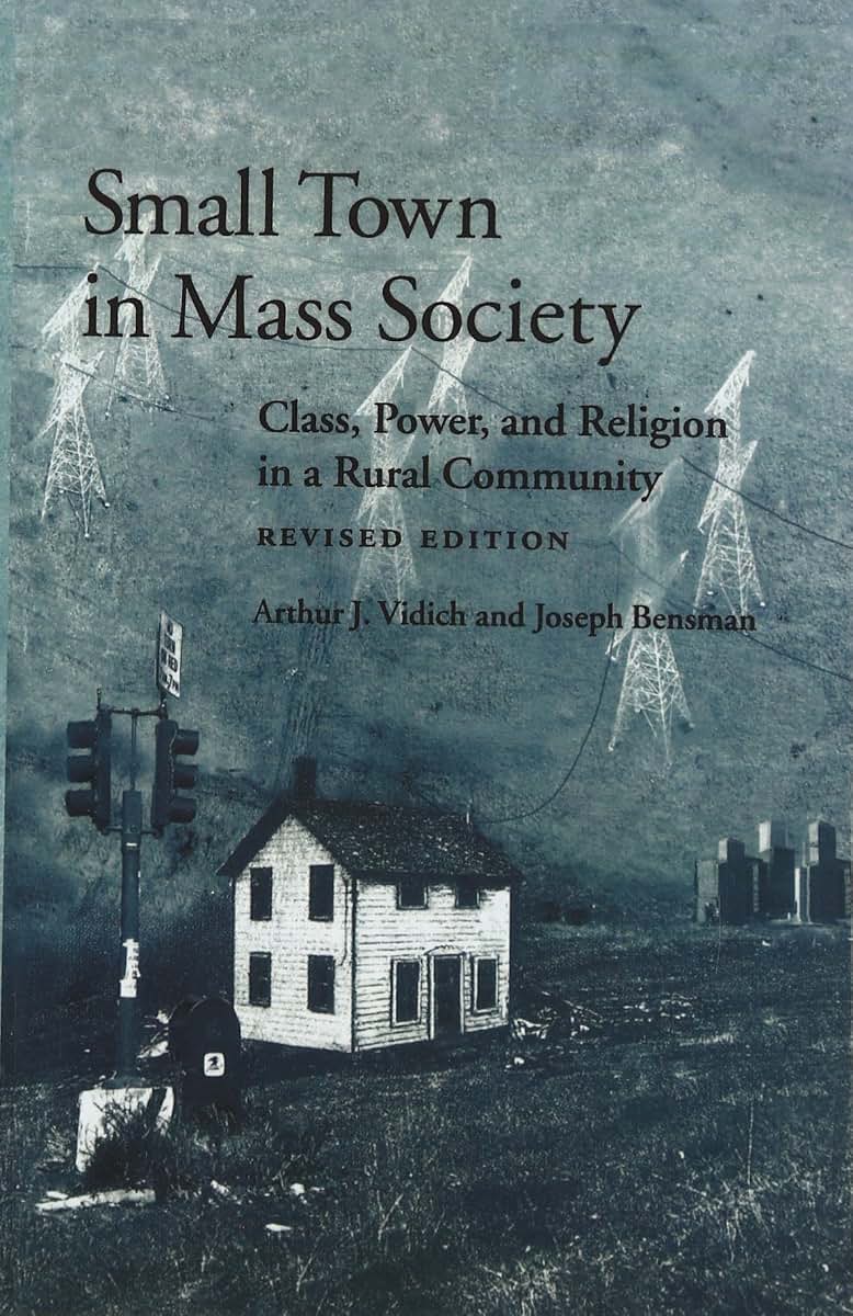 Small Town in Mass Society: Class, Power, and Religion in a Rural Community