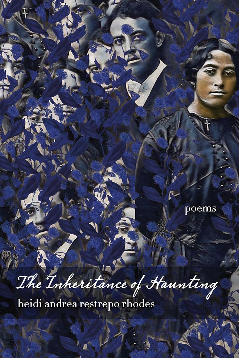 The Inheritance of Haunting (Andrés Montoya Poetry Prize)