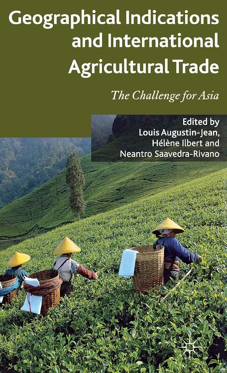 Geographical Indications and International Agricultural Trade: The Challenge for Asia