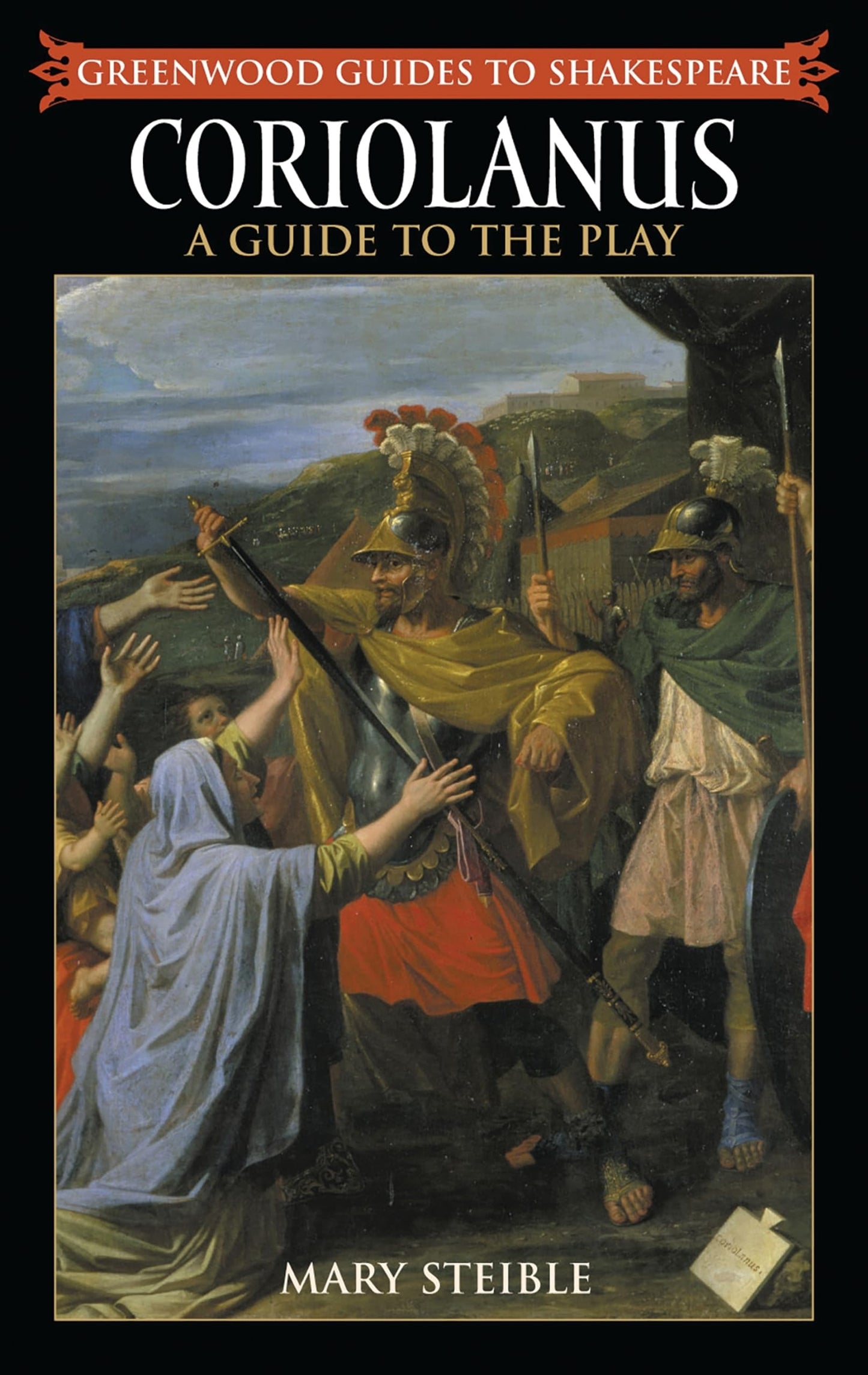 Coriolanus: A Guide to the Play (Greenwood Guides to Shakespeare)