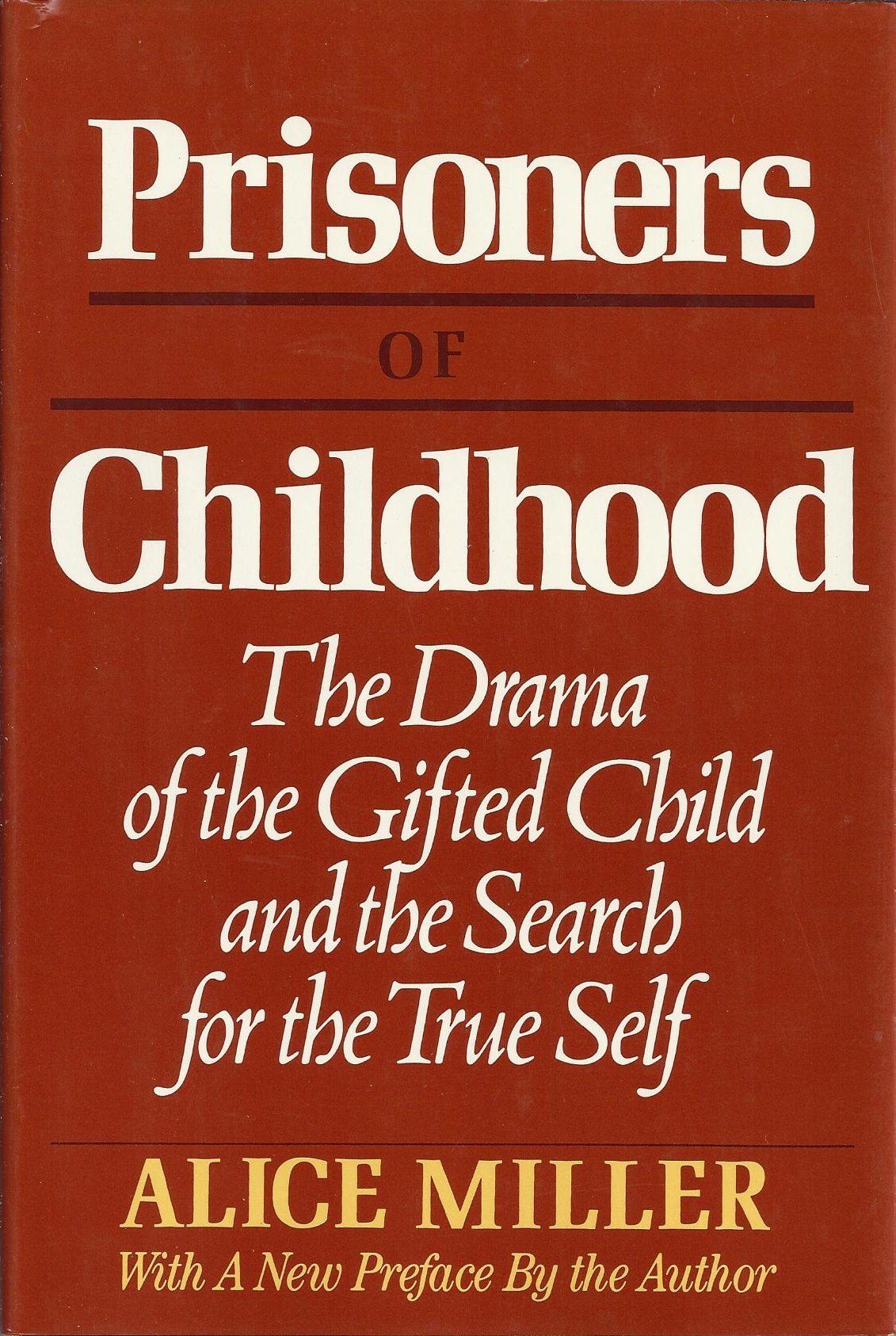 Prisoners Of Childhood by Miller, Alice