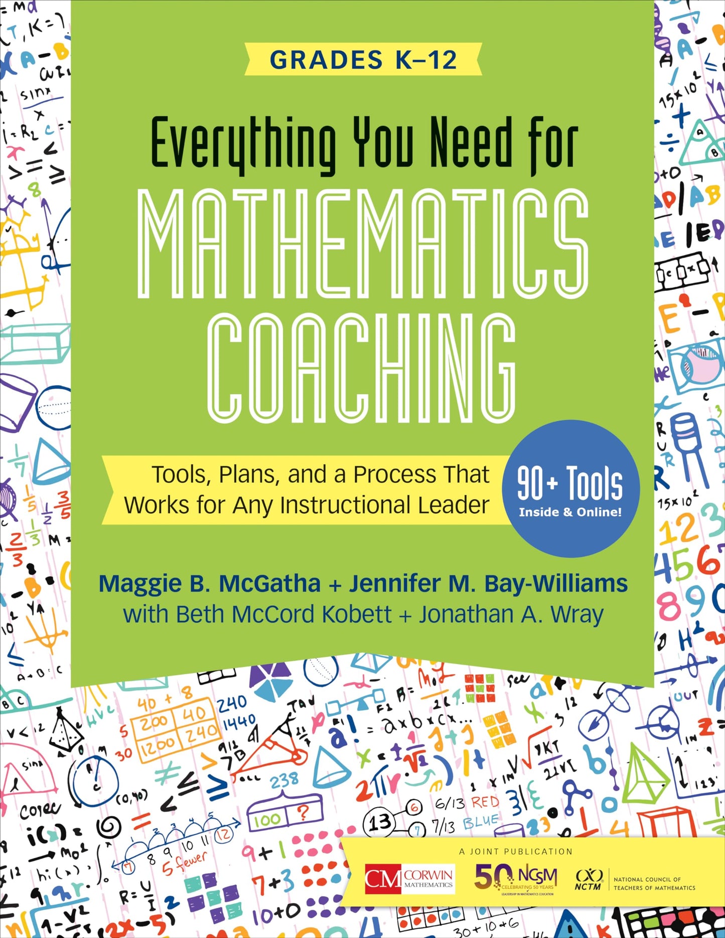 Everything You Need for Mathematics Coaching: Tools, Plans, and a Process That Works for Any Instructional Leader, Grades K-12 (Corwin Mathematics Series)