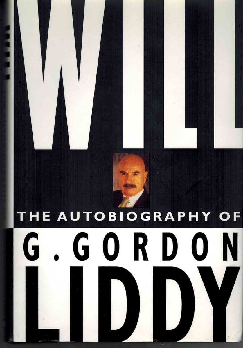 Will: The Autobiography of G. Gordon Liddy