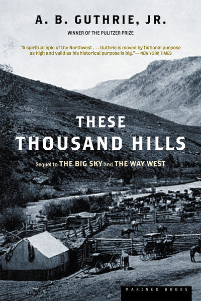 These Thousand Hills: An Epic Literary Classic of 1880s Montana - Western Drama and Frontier Ambition