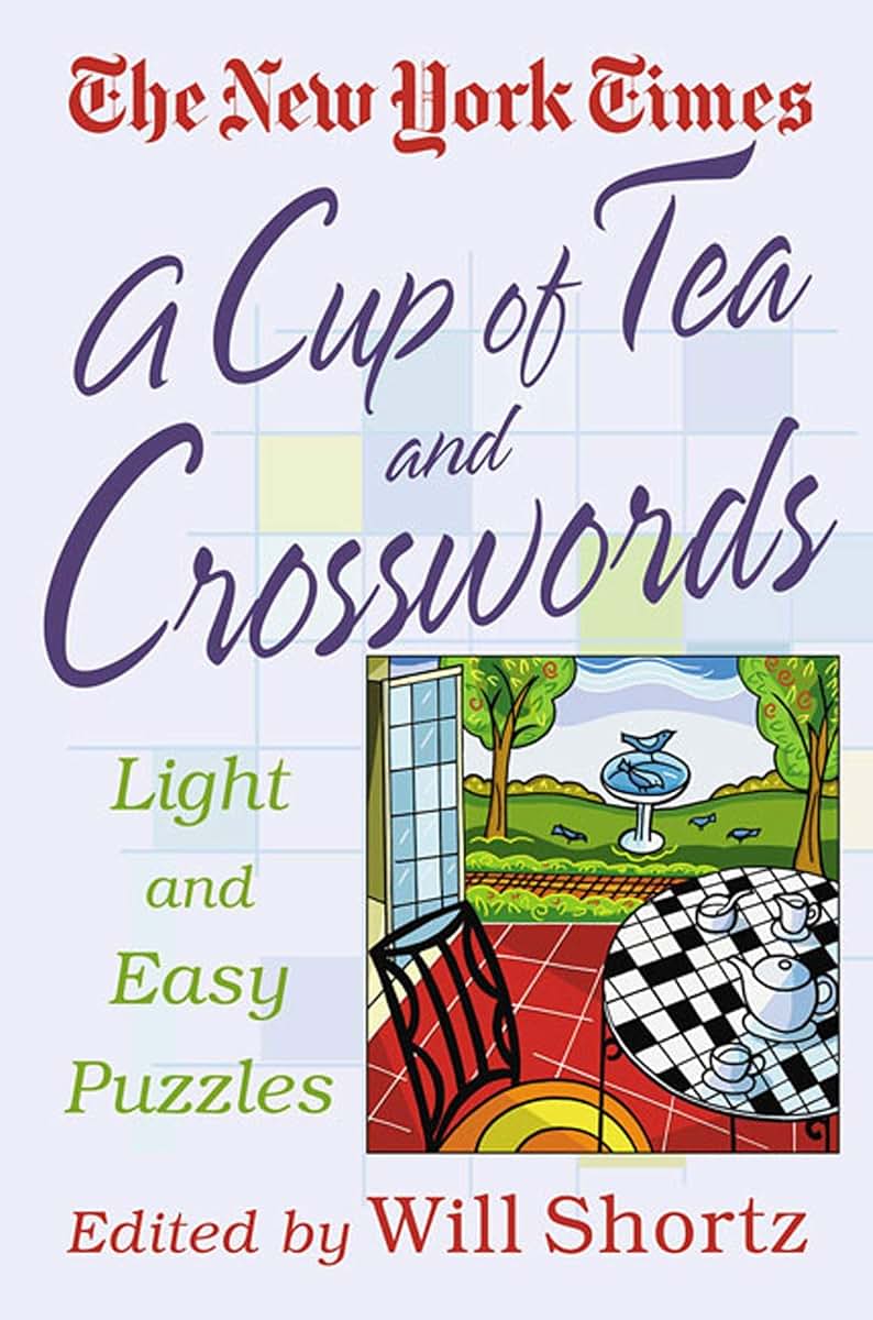 The New York Times A Cup of Tea Crosswords: 75 Light and Easy Puzzles (The New York Times Crossword Puzzles)