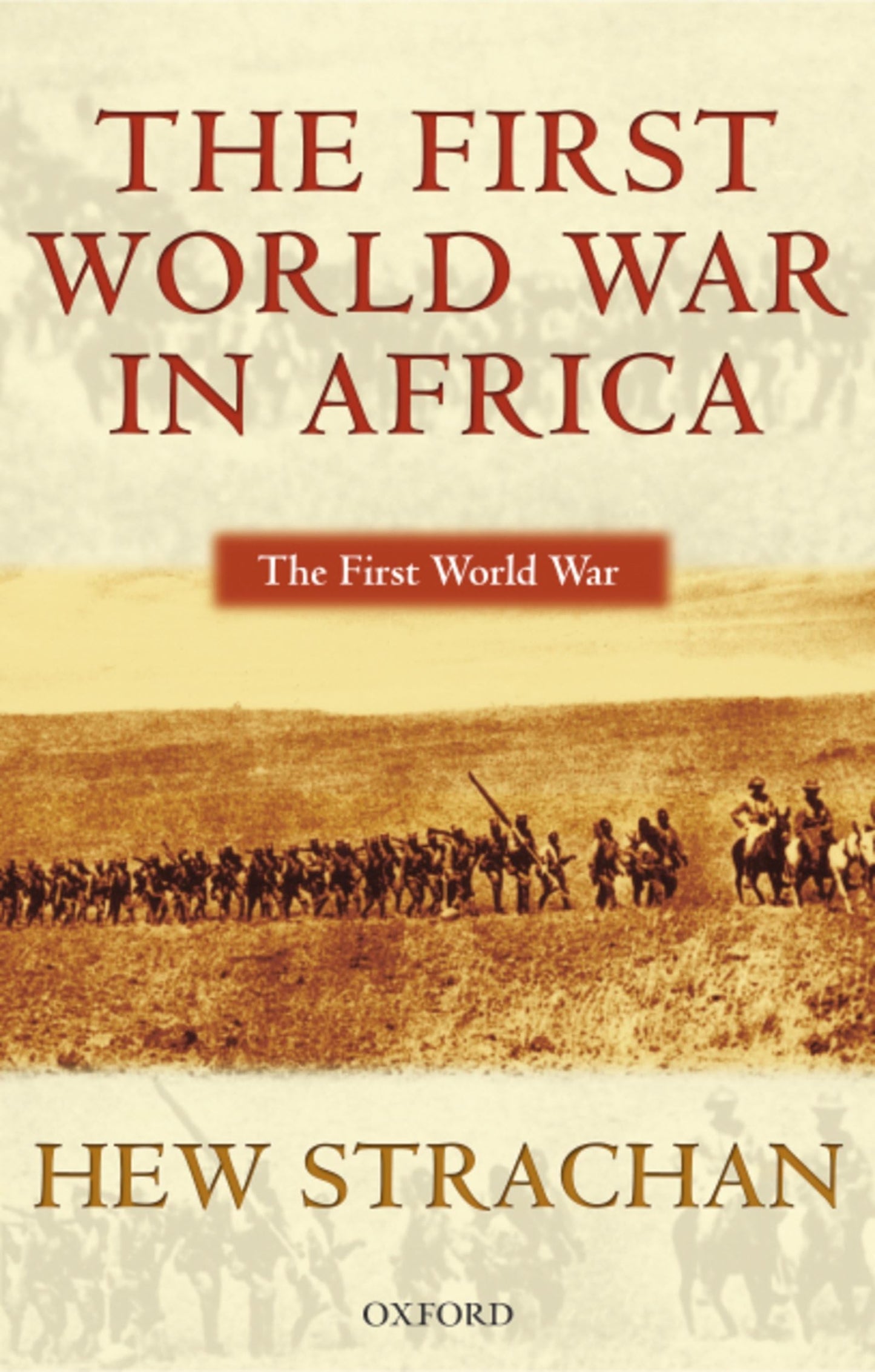 The First World War in Africa (The ^AFirst World War)