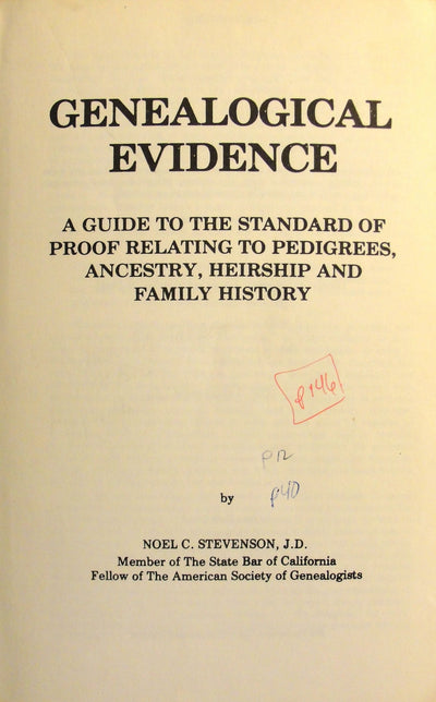 Genealogical evidence: A guide to the standard of proof relating to pedigrees, ancestry, heirship, and family history