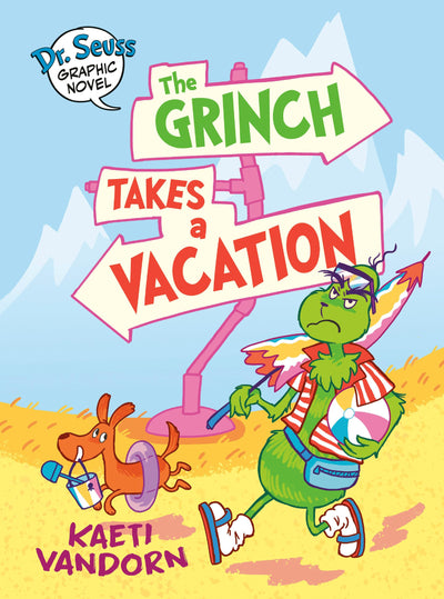 Dr. Seuss Graphic Novel: The Grinch Takes a Vacation: A Grinch Story (Dr. Seuss Graphic Novels)
