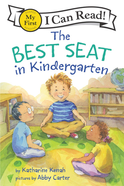 The Best Seat in Kindergarten: An Early Reading Book About Starting Kindergarten for Kids (Ages 4-8) (My First I Can Read)