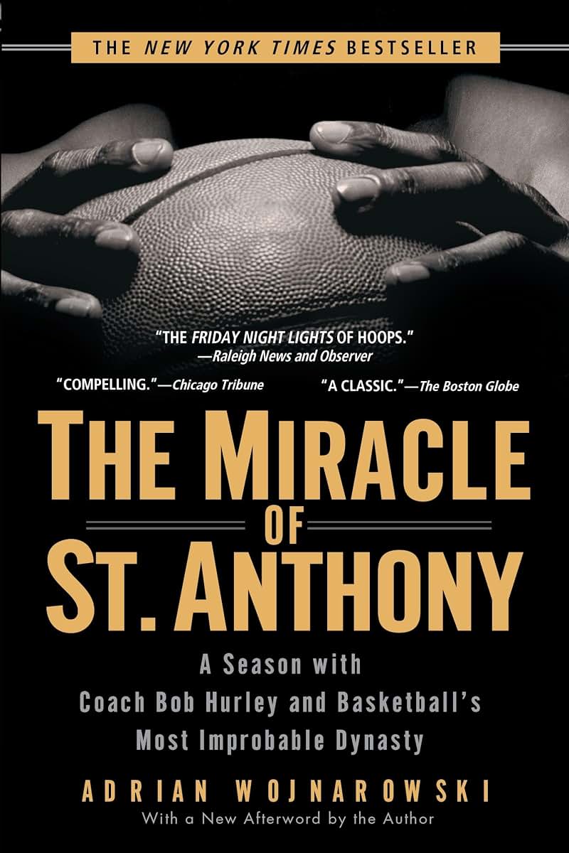 The Miracle of St. Anthony: A Season with Coach Bob Hurley a