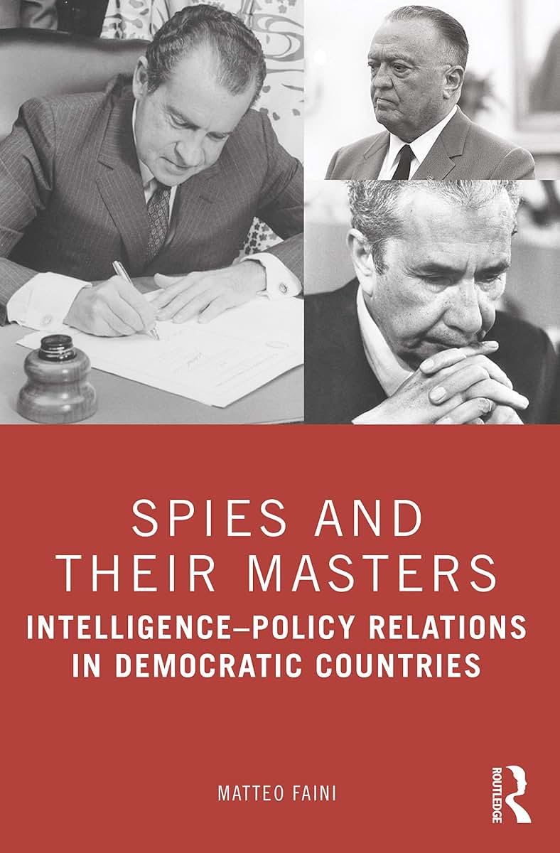 Spies and Their Masters: Intelligence-Policy Relations in Democratic Countries