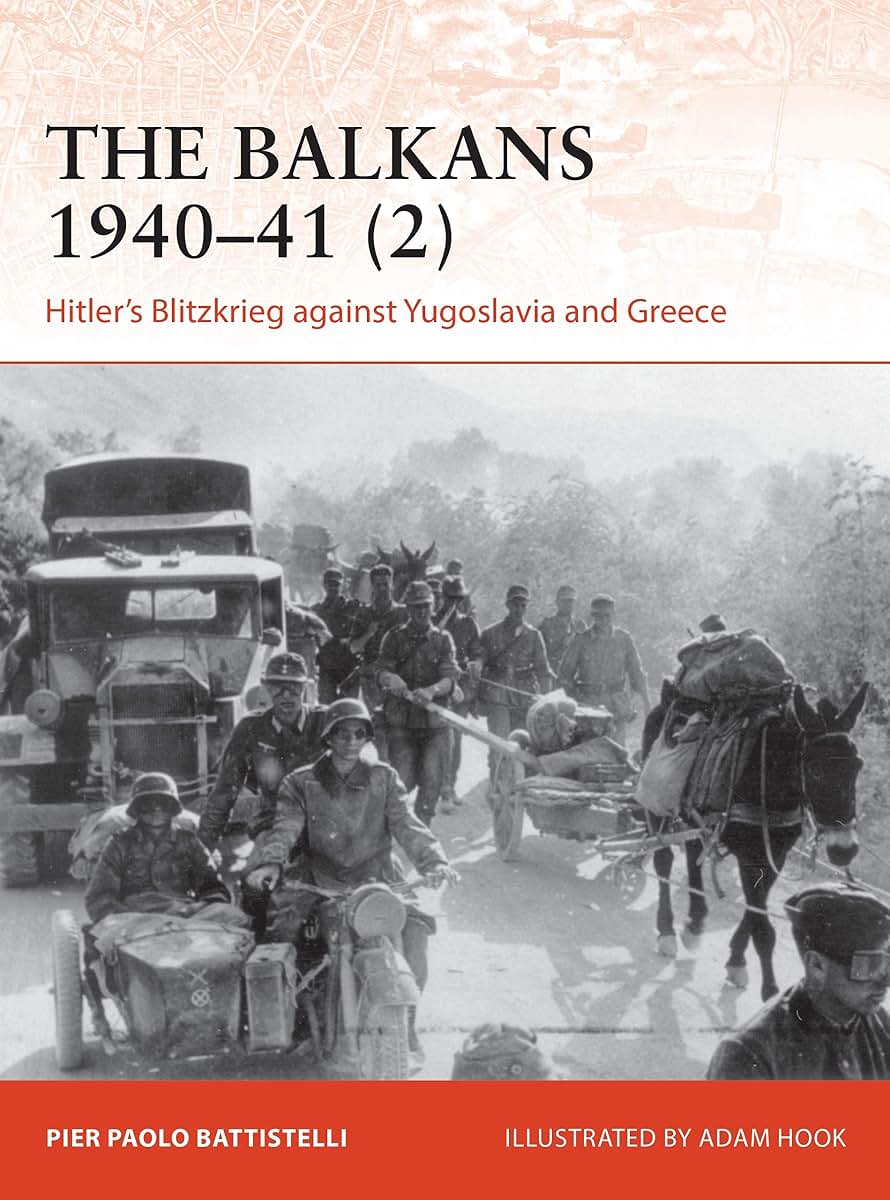 Balkans 1940-41 (2), The: Hitler's Blitzkrieg against Yugoslavia and Greece (Campaign)