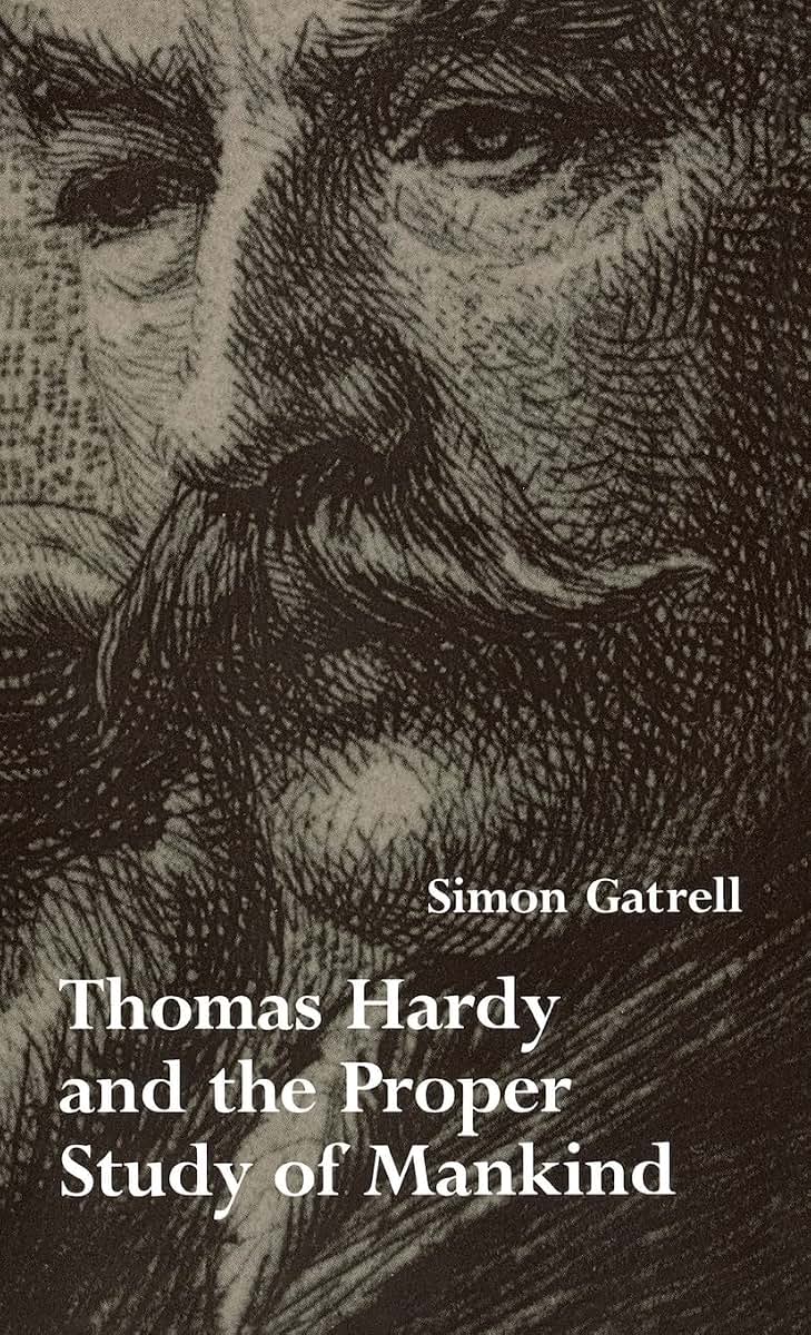 Thomas Hardy and the Proper Study of Mankind (Victorian Literature and Culture Series)