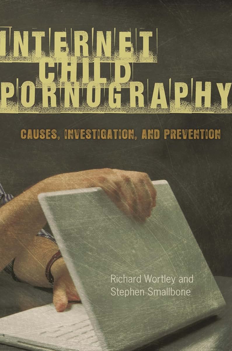 Internet Child Pornography: Causes, Investigation, and Prevention (Global Crime and Justice)
