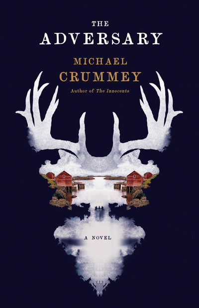 The Adversary: A Novel by Crummey, Michael