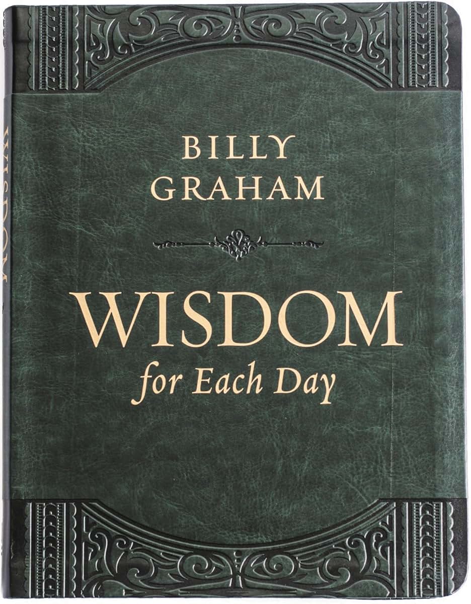 Wisdom for Each Day (Large Text Leathersoft): Daily Devotions to Guide Your Life and Grow Your Faith (A 365-Day Devotional)