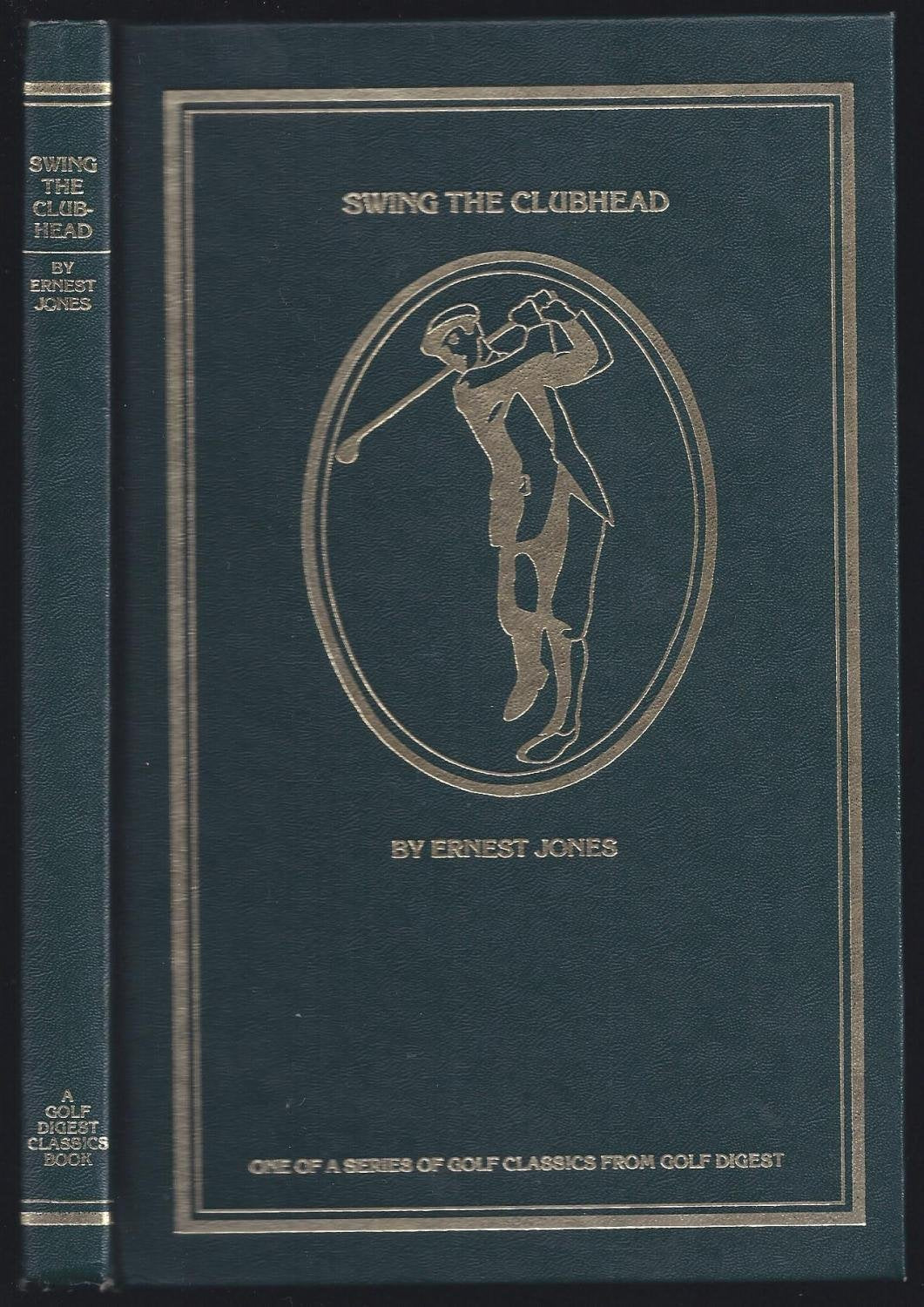 Swing the Clubhead by Jones, Ernest
