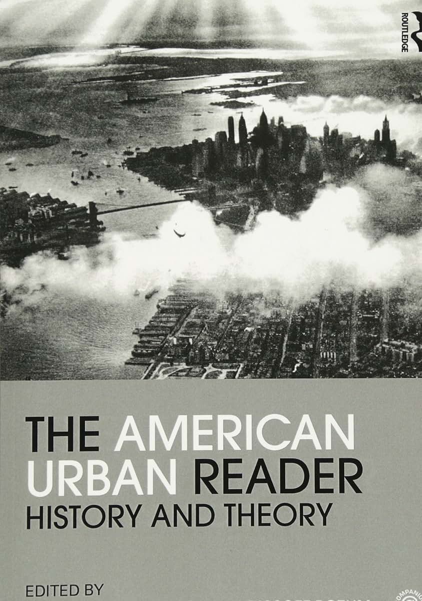 The American Urban Reader (Routledge Readers in History)