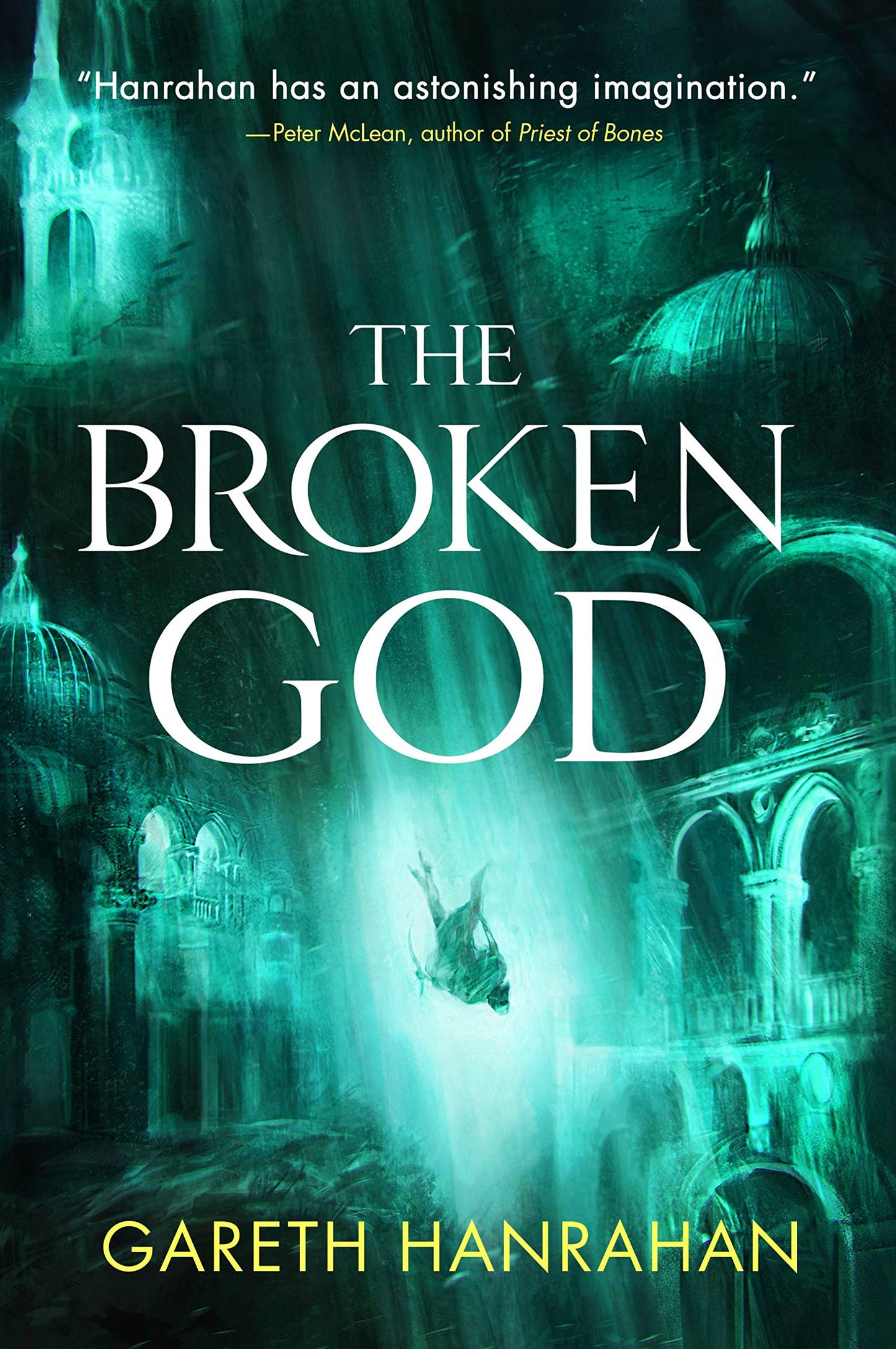 The Broken God (The Black Iron Legacy, 3) by Hanrahan, Garet