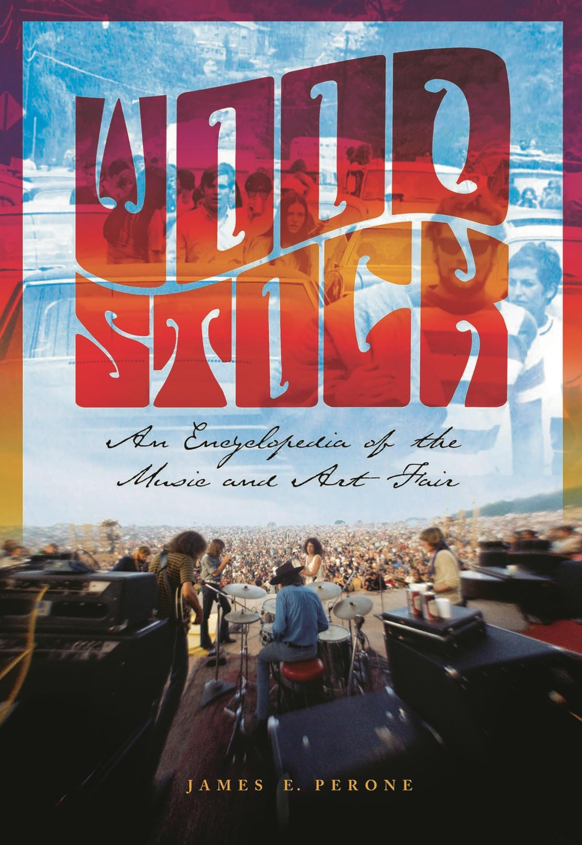 Woodstock: An Encyclopedia of the Music and Art Fair (Art Reference Collection)