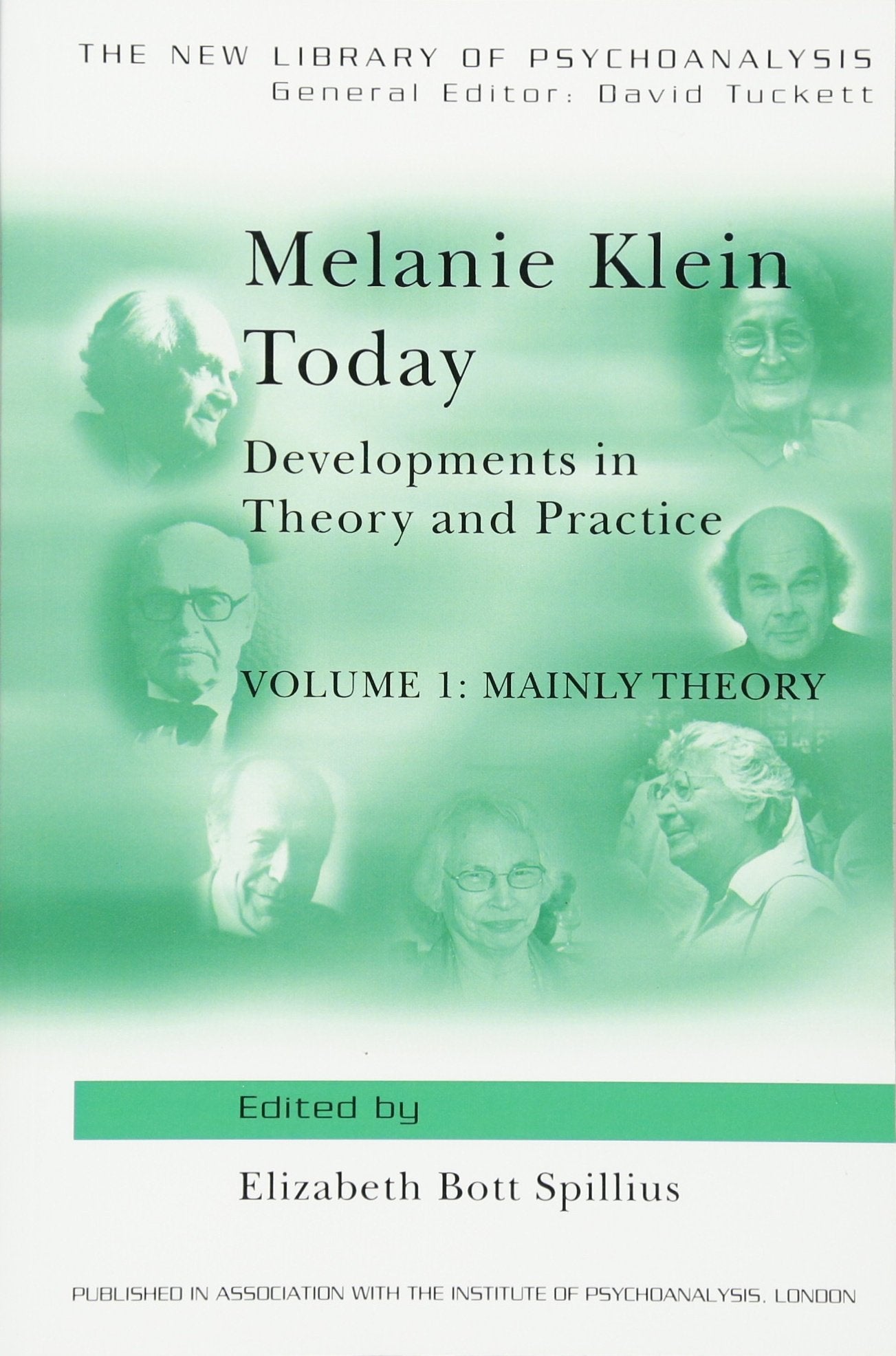 Melanie Klein Today, Volume 1: Mainly Theory: Developments in Theory and Practice (The New Library of Psychoanalysis)