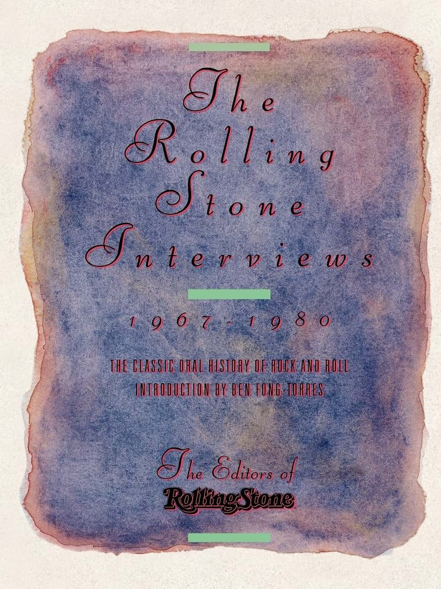 The Rolling Stone Interviews: Talking With the Legends of Rock & Roll, 1967-1980