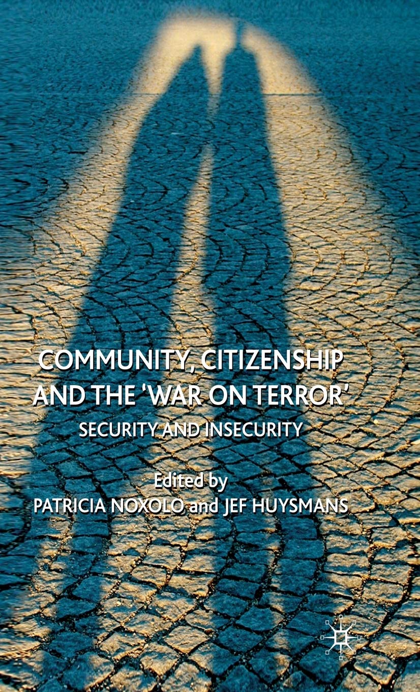 Community, Citizenship and the 'War on Terror': Security and Insecurity
