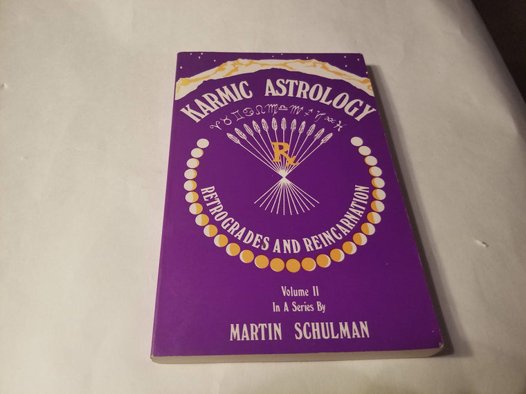 Karmic Astrology, Vol. II: Retrogrades and Reincarnation — back cover