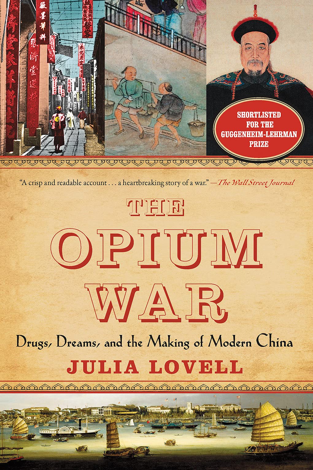 The Opium War: Drugs, Dreams, and the Making of Modern China