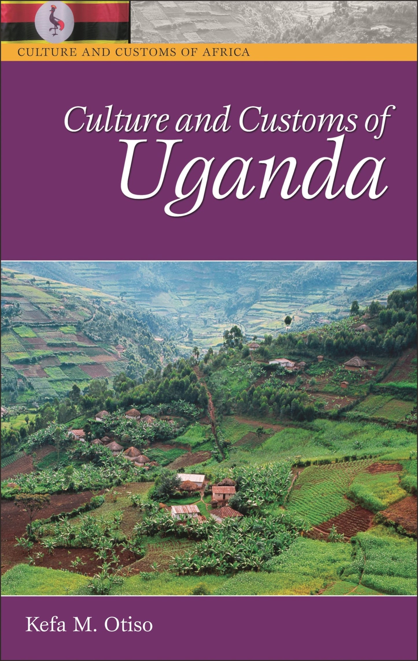 Culture and Customs of Uganda (Culture and Customs of Africa)
