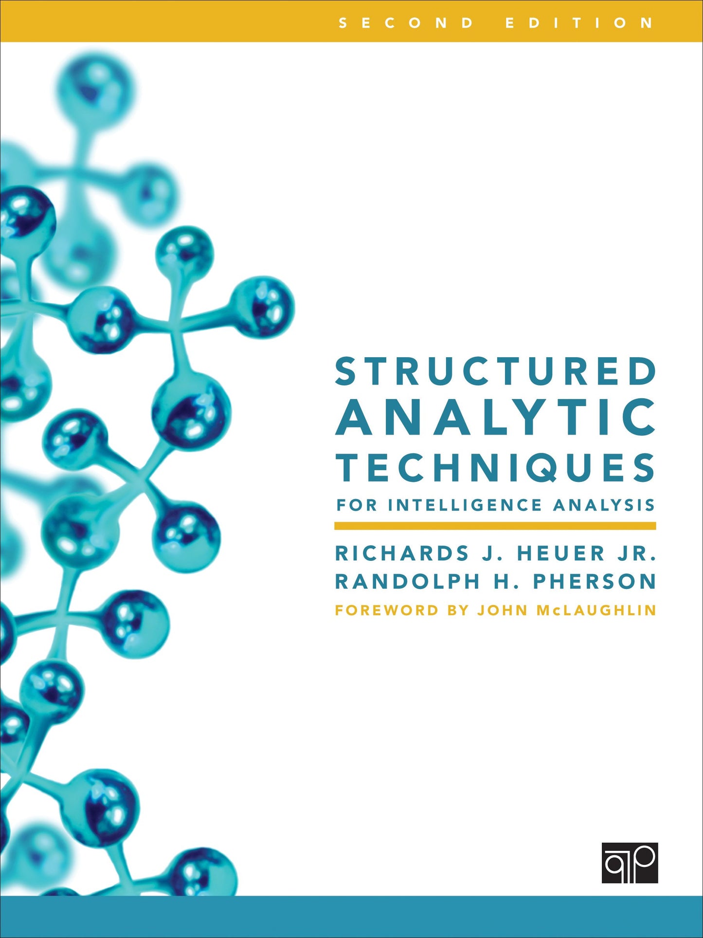Structured Analytic Techniques for Intelligence Analysis by