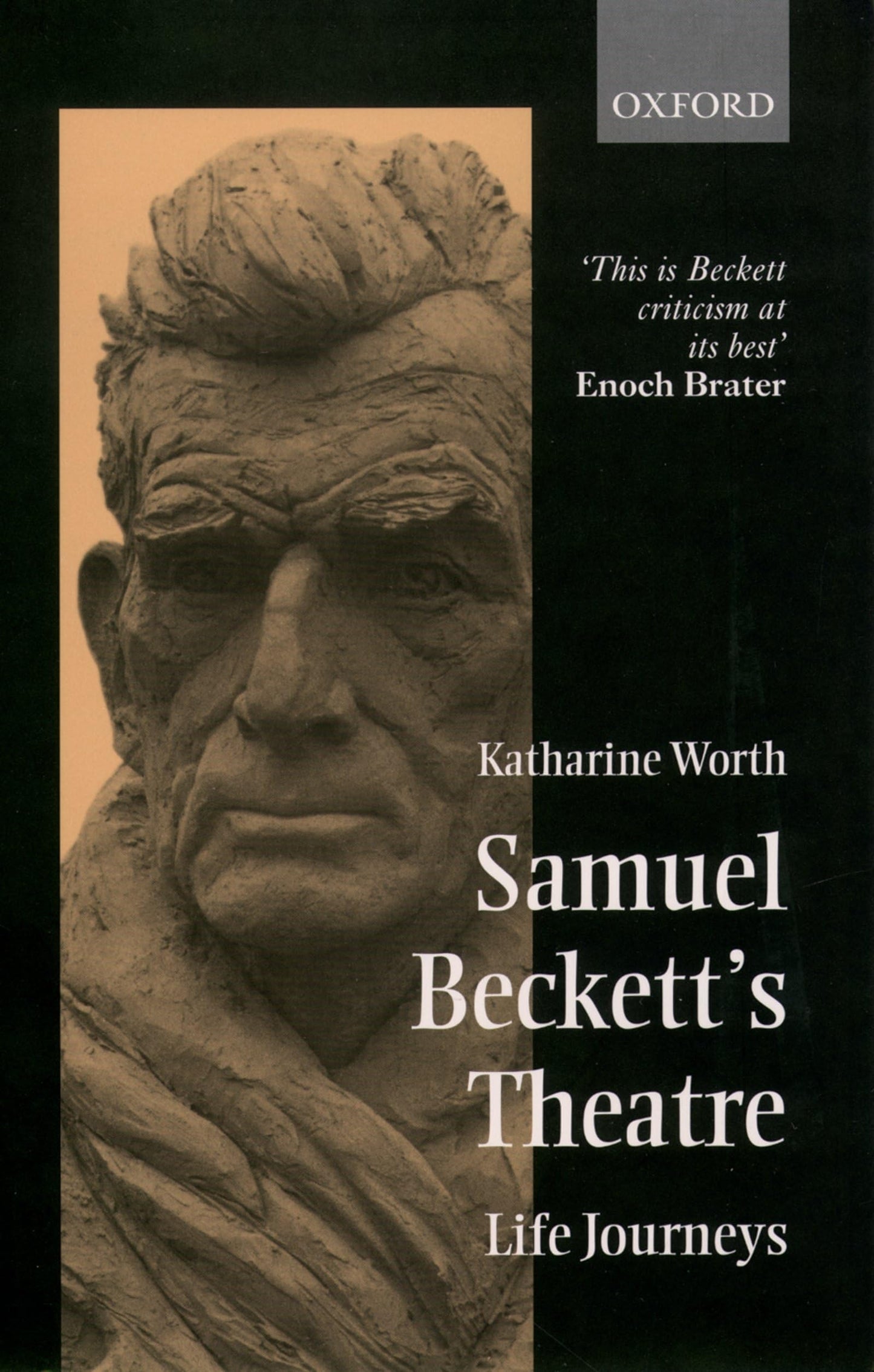 Samuel Beckett's Theatre: Life Journeys