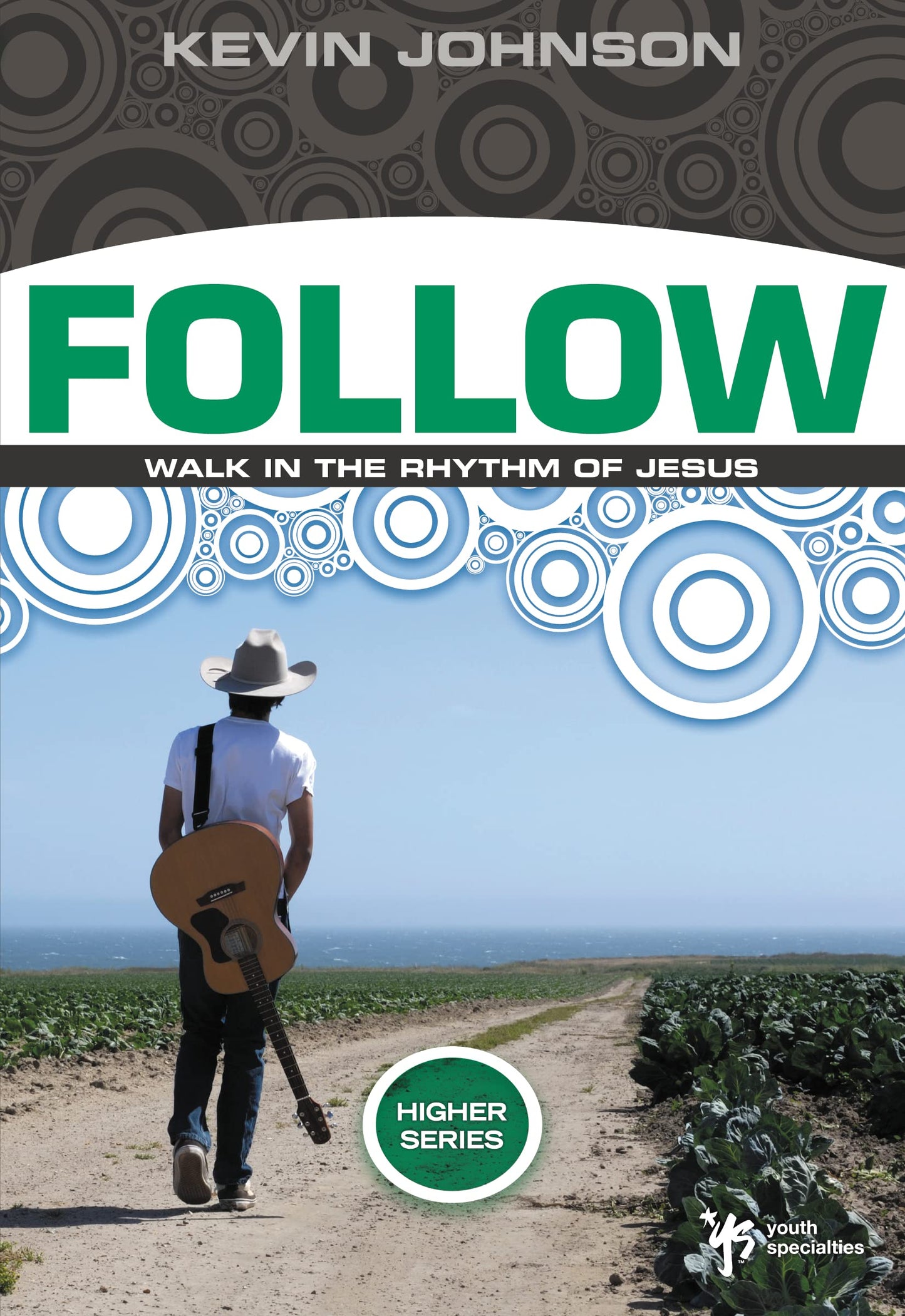 Follow: Walk in the Rhythm of Jesus (Higher Series)