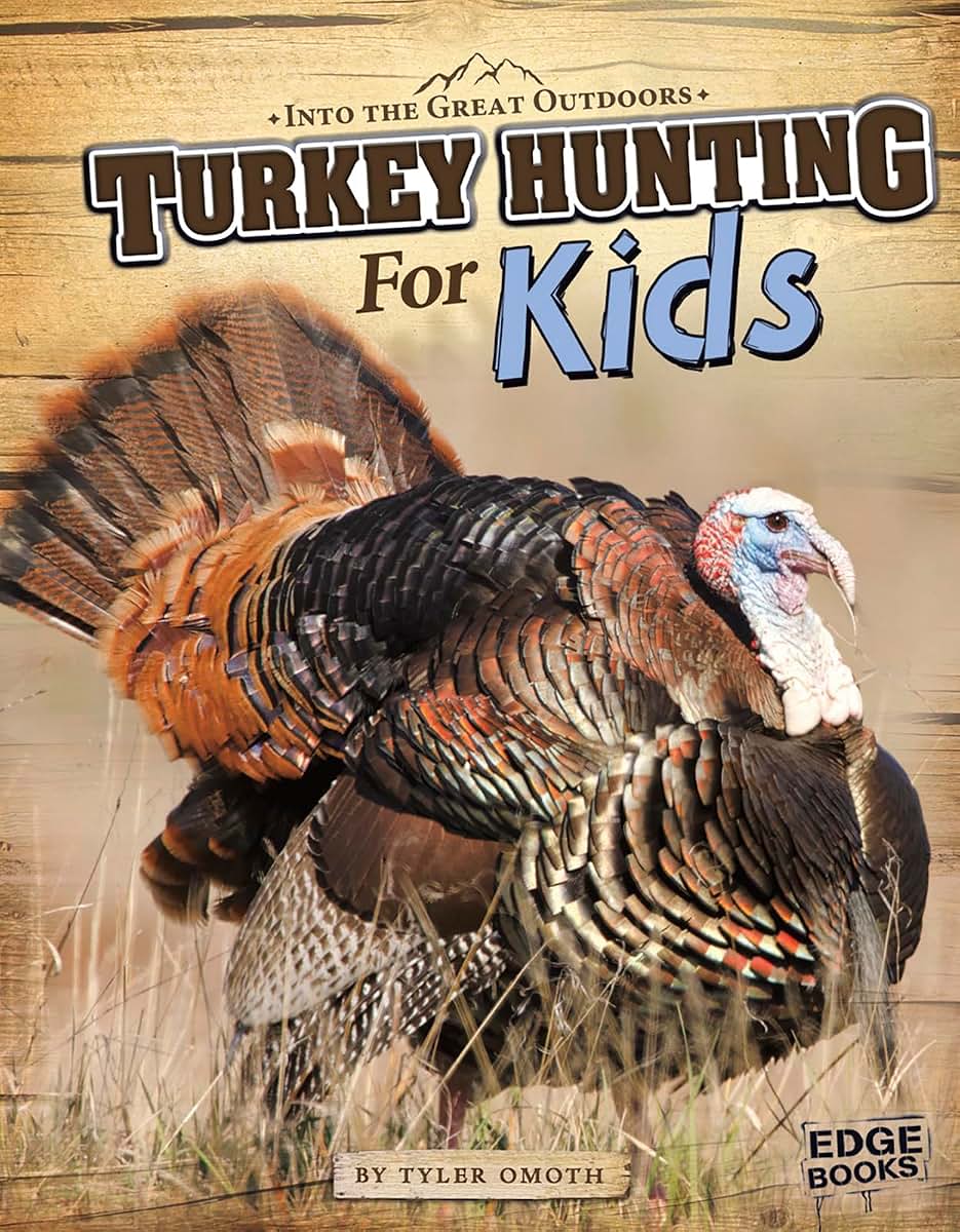 Turkey Hunting for Kids (Edge Books)