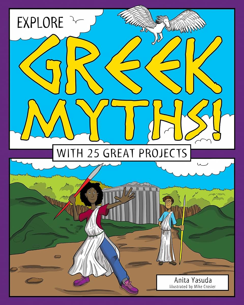 Explore Greek Myths!: With 25 Great Projects (Explore Your World)