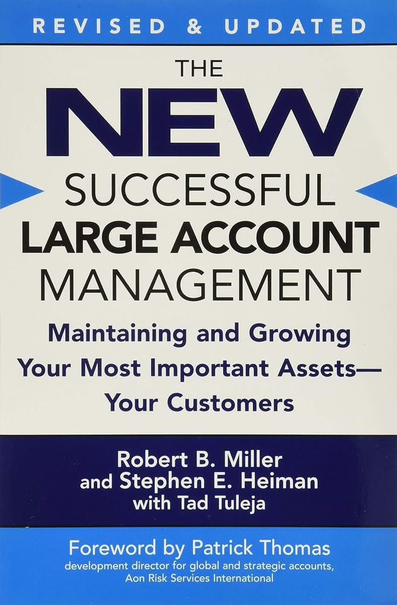 The New Successful Large Account Management: Maintaining and