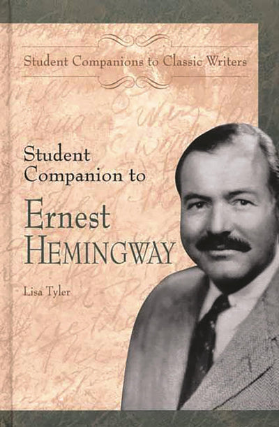 Student Companion to Ernest Hemingway (Student Companions to Classic Writers)