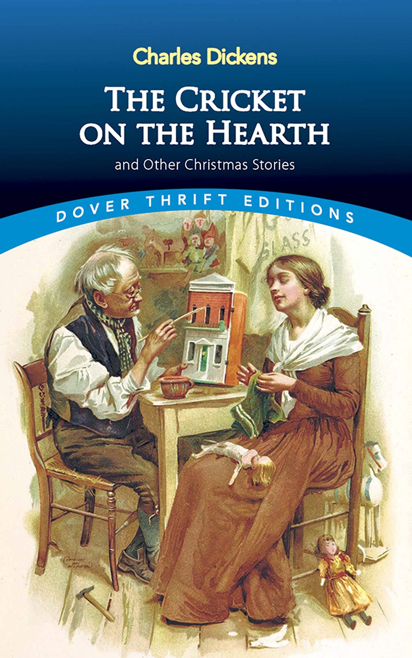 The Cricket on the Hearth: and Other Christmas Stories (Dover Thrift Editions: Short Stories)