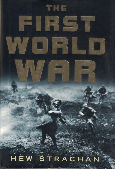 The First World War by Strachan, Hew